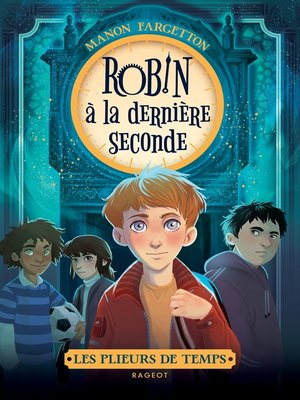 cover image of Les plieurs de temps--Robin à la dernière seconde